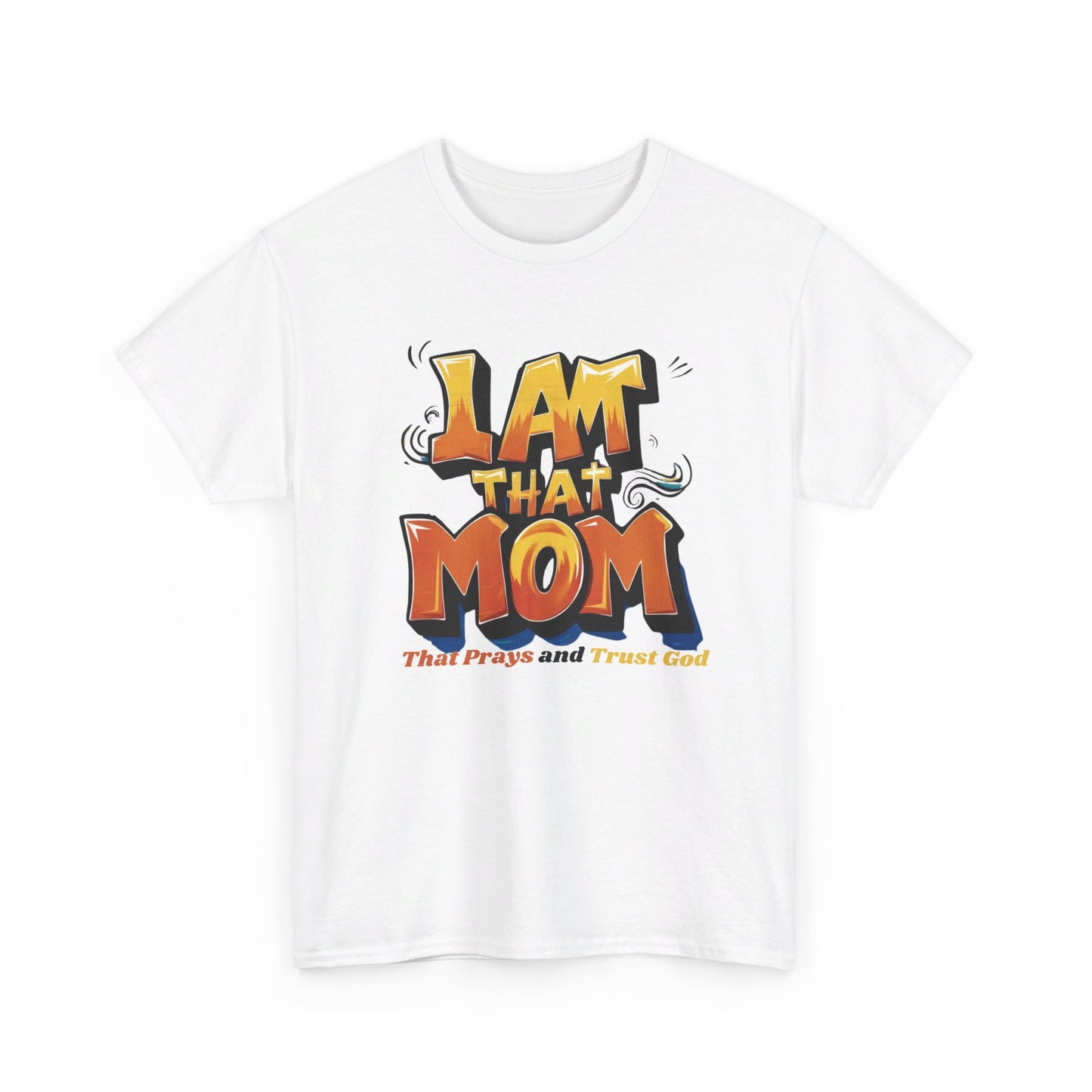 I AM THAT MOM Tee